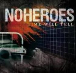 No Heroes : Time Will Tell